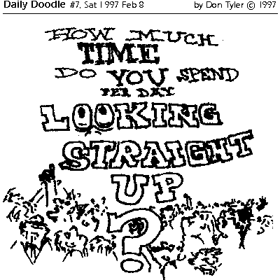 How much time do YOU spend per day looking straight up?