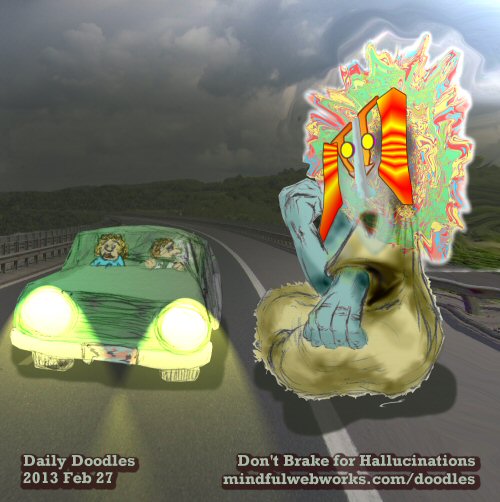 Don't Brake for Hallucinations