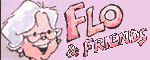 Flo & Friends