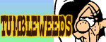 Tumbleweeds