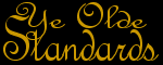 Ye Olde Standards
