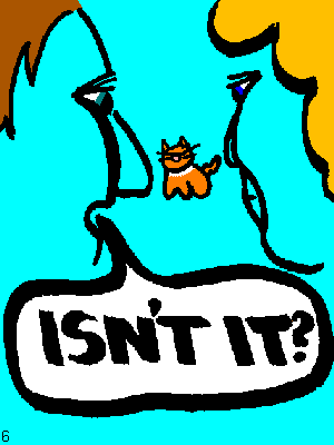He: Isn't it?